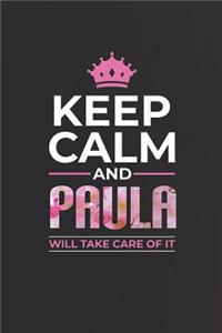 Keep Calm and Paula Will Take Care of It