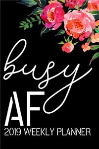 Busy AF - Weekly 2019 Planner