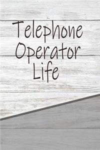 Telephone Operator Life
