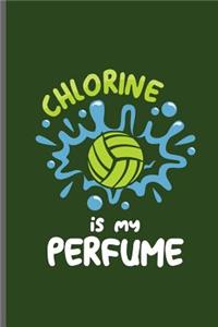 Chlorine is my Perfume