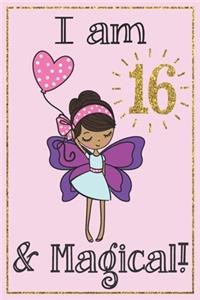 I am 16 and Magical