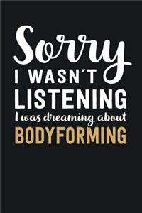 I was Dreaming about Bodyforming