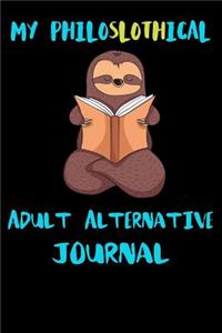 My Philoslothical Adult Alternative Journal