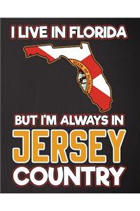 I Live in Florida But I'm Always in Jersey Country