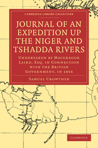 Journal of an Expedition Up the Niger and Tshadda Rivers