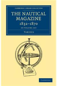 The Nautical Magazine, 1832-1870 39 Volume Set