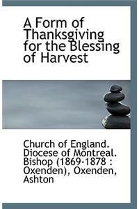 A Form of Thanksgiving for the Blessing of Harvest