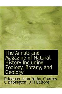 The Annals and Magazine of Natural History Including Zoology, Botany, and Geology