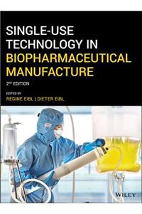 Single-Use Technology in Biopharmaceutical Manufacture