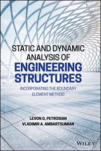 Static and Dynamic Analysis of Engineering Structures