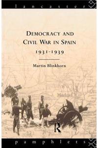 Democracy and Civil War in Spain 1931-1939