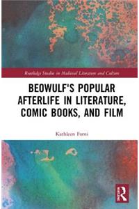 Beowulf's Popular Afterlife in Literature, Comic Books, and Film