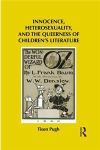 Innocence, Heterosexuality, and the Queerness of Children's Literature