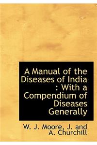 A Manual of the Diseases of India