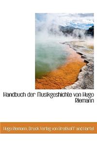 Handbuch Der Musikgeshichte Von Hugo Riemann