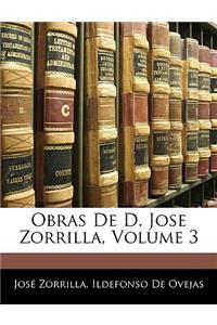 Obras De D. Jose Zorrilla, Volume 3
