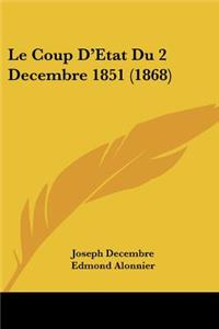 Le Coup D'Etat Du 2 Decembre 1851 (1868)