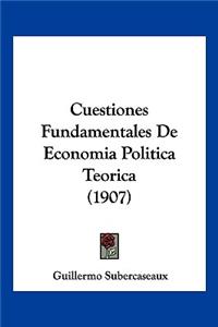 Cuestiones Fundamentales De Economia Politica Teorica (1907)