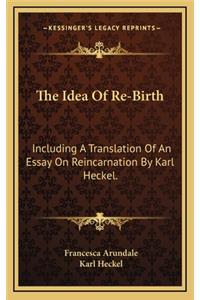 The Idea Of Re-Birth