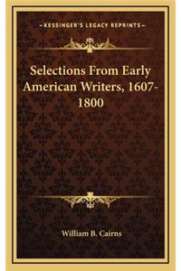 Selections from Early American Writers, 1607-1800