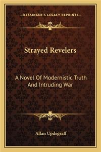 Strayed Revelers