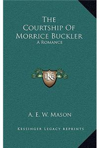The Courtship of Morrice Buckler