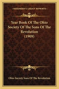 Year Book of the Ohio Society of the Sons of the Revolution Year Book of the Ohio Society of the Sons of the Revolution (1909) (1909)