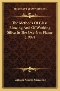 The Methods of Glass Blowing and of Working Silica in the Oxy-Gas Flame (1902)