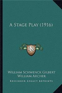 A Stage Play (1916)