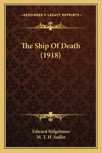 The Ship Of Death (1918)