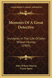 Memoirs Of A Great Detective