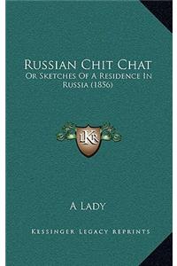 Russian Chit Chat