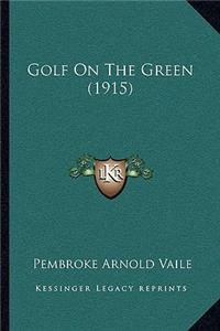 Golf On The Green (1915)