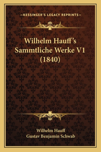 Wilhelm Hauff's Sammtliche Werke V1 (1840)