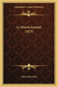 Le Nouvel Aerostat (1873)
