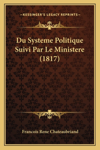 Du Systeme Politique Suivi Par Le Ministere (1817)