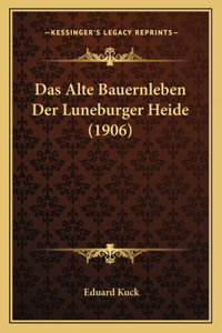 Alte Bauernleben Der Luneburger Heide (1906)