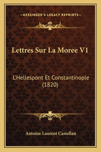 Lettres Sur La Moree V1