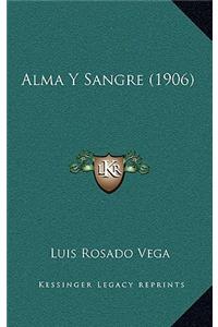 Alma y Sangre (1906)