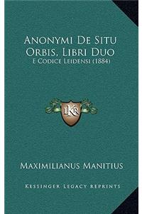 Anonymi De Situ Orbis, Libri Duo