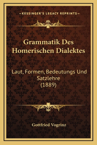 Grammatik Des Homerischen Dialektes