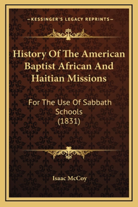 History Of The American Baptist African And Haitian Missions