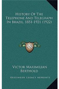 History Of The Telephone And Telegraph In Brazil, 1851-1921 (1922)