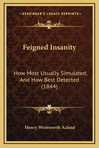 Feigned Insanity