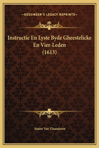 Instructie En Lyste Byde Gheestelicke En Vier-Leden (1613)