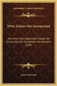 When Tarboro Was Incorporated