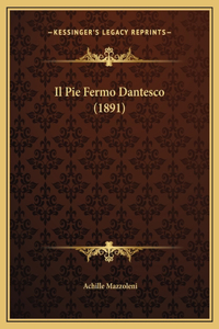 Il Pie Fermo Dantesco (1891)