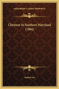 Chestnut In Southern Maryland (1904)