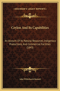 Ceylon And Its Capabilities