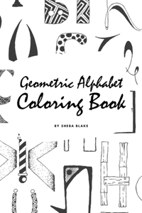 Geometric Alphabet Coloring Book for Children (6x9 Coloring Book / Activity Book)